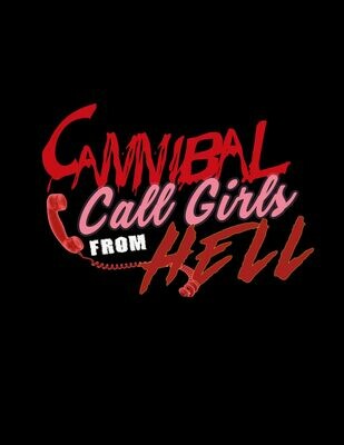 CANNIBAL CALL GIRLS FROM HELL Merchandise!!