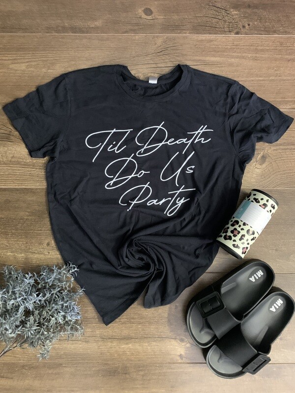 Till Death Do Us Par-Tee