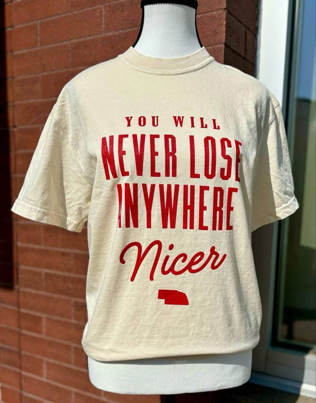 Never Loose Anywhere Nicer Tee