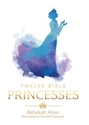 Twelve Bible Princesses