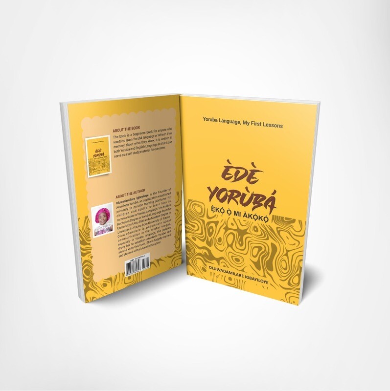 Ede Yoruba:Eko o mi akoko (Yoruba language:my first lessons)