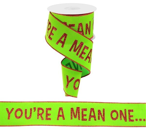 2.5”You&#39;re a mean one Glitter Wired Ribbon Grinch
