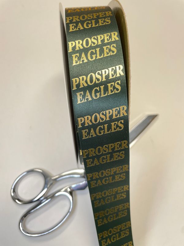 Pre-printed Gold PROSPER EAGLES on Hunter green lustre ribbon- size 9