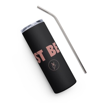 Just Be It Stainless steel tumbler