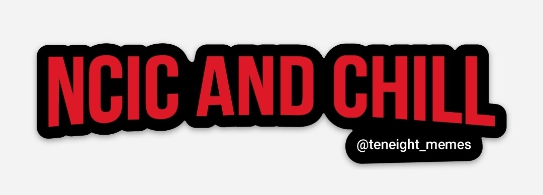 NCIC and Chill Sticker