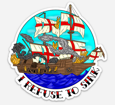 I Refuse To Sink Pirate Ship Sticker