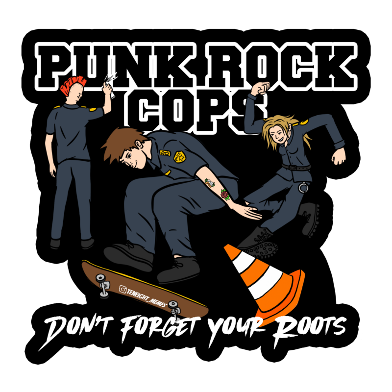 Punk Rock Cops -- Don't Forget Your Roots sticker