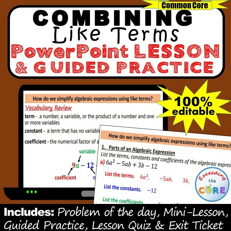 COMBINING LIKE TERMS (Simplify Expressions) PowerPoint Lesson and Guided Practice