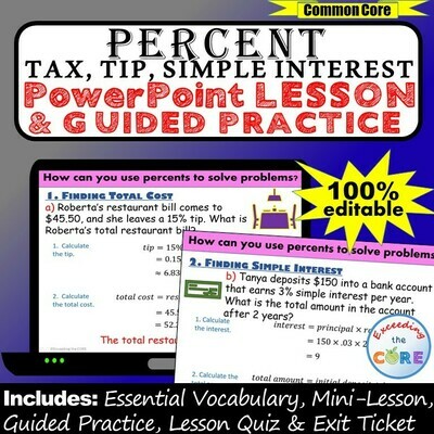 PERCENT TAX, TIP, SIMPLE INTEREST PowerPoint Lesson AND Guided Practice DIGITAL