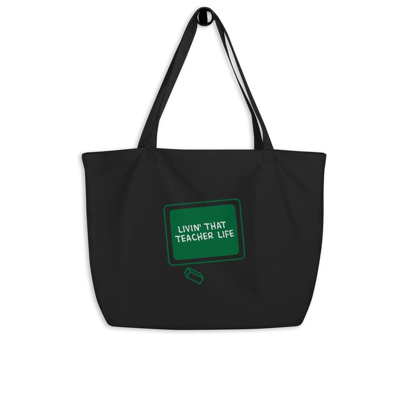 Teacher Life Large Organic Tote Bag