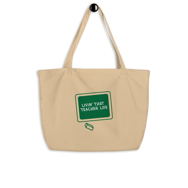 Teacher Life Large Organic Tote Bag