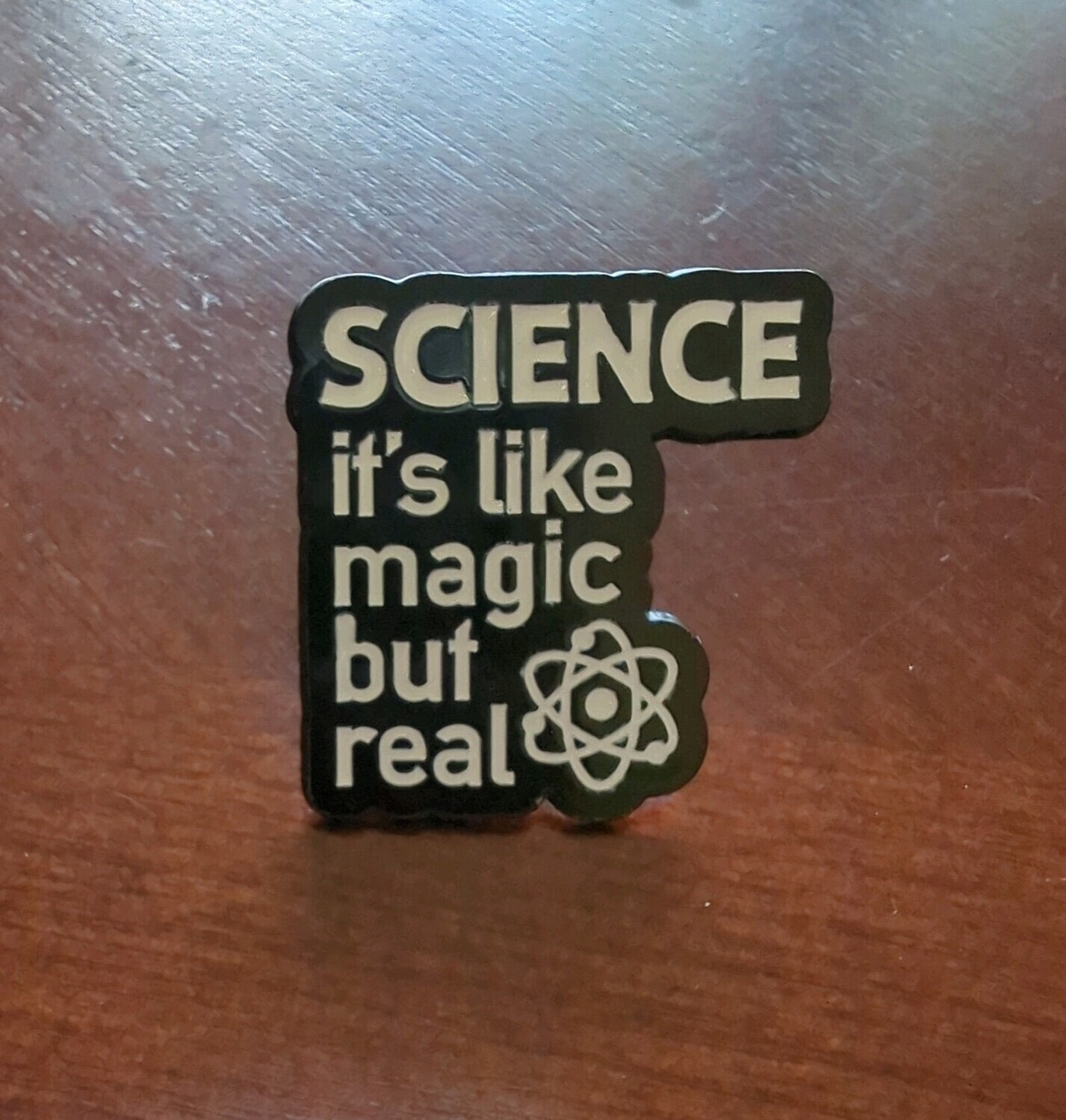 SCIENCE it&#39;s like magic but real Lapel Pin