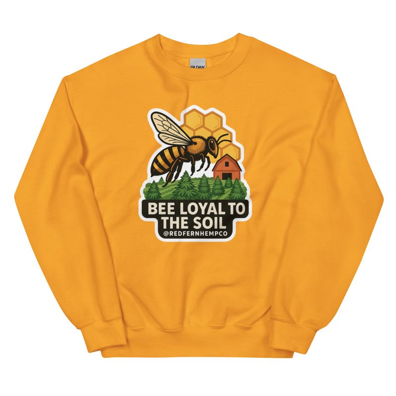 Bee Loyal To The Soil Sweatshirt Bee Loyal To The Soil Sweatshirt