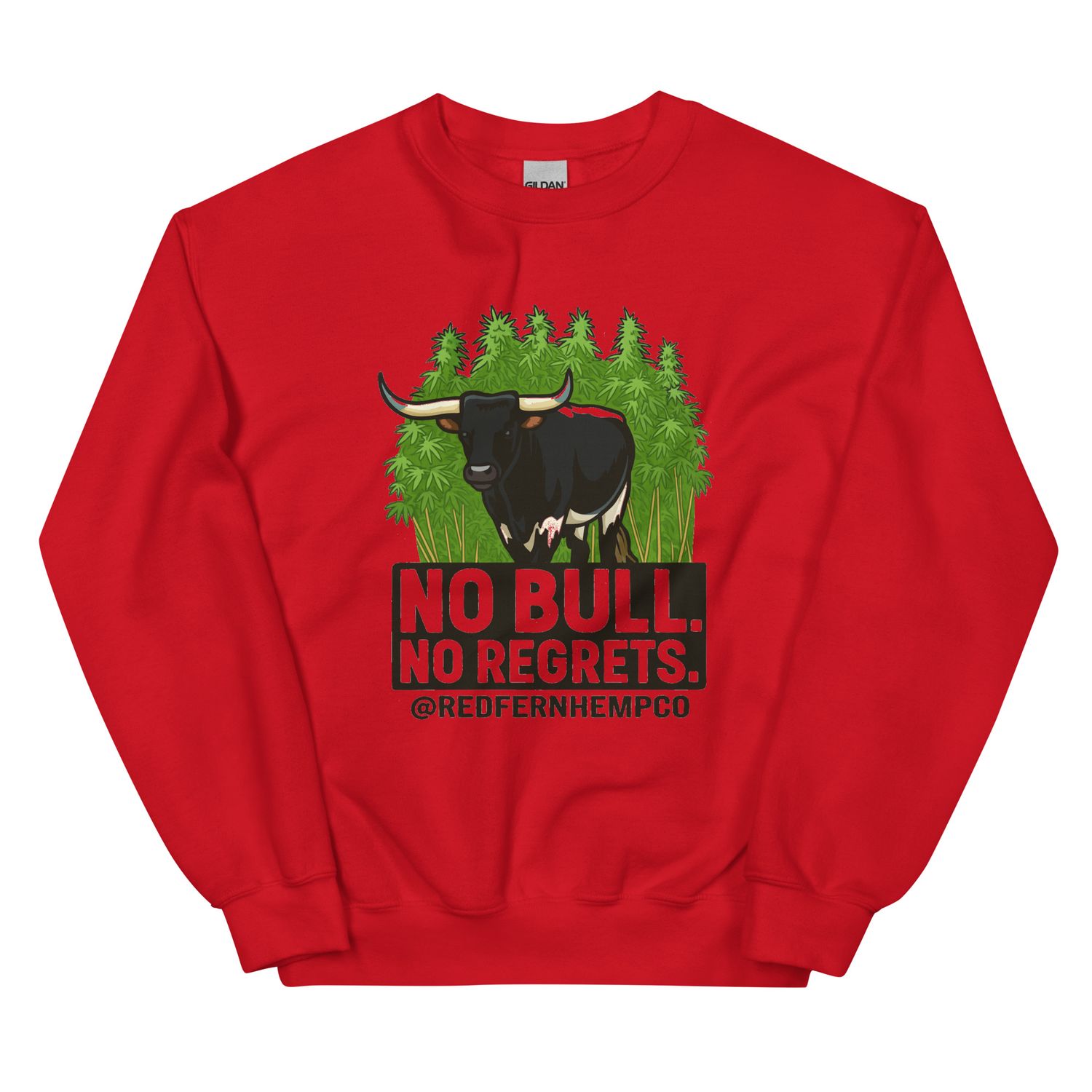 No Bull No Regrets Sweatshirt No Bull No Regrets Sweatshirt