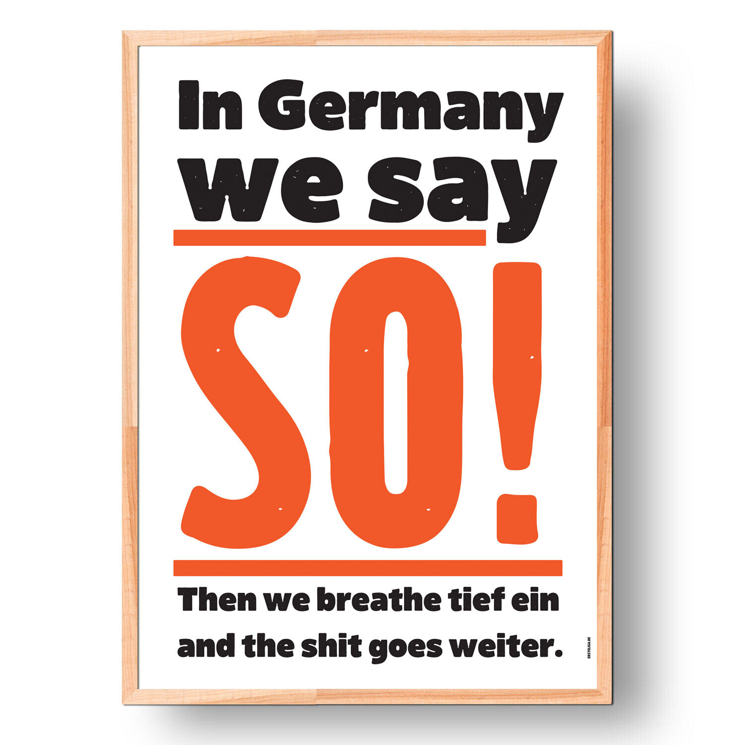 In Germany we say SO ...