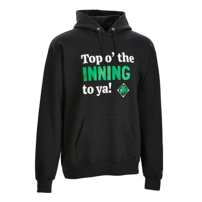 Top o' the Inning to ya! Hooded Sweatshirt Top o' the Inning to ya! Hooded Sweatshirt