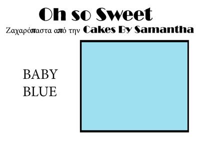 Ζαχαρόπαστα 'Oh So Sweet' από την Cakes By Samantha 500γρ -BABY BLUE Ζαχαρόπαστα 'Oh So Sweet' από την Cakes By Samantha 500γρ -BABY BLUE