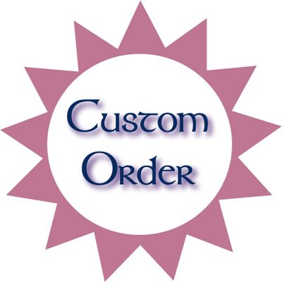 Custom Orders