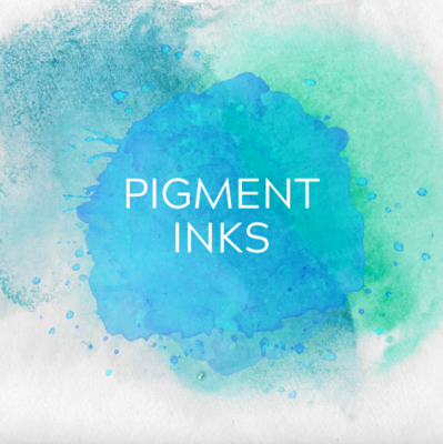 PIGMENT INKS