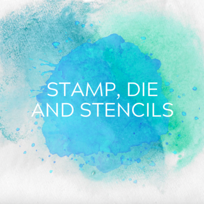STAMP, DIE, AND STENCILS