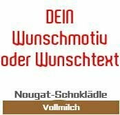 Nougat Schoklädle mit individuellem AUFDRUCK ab 1 Stück Nougat Schoklädle mit individuellem AUFDRUCK ab 1 Stück