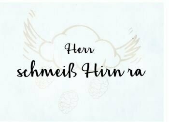 Postkarte Postkarte "Herr schmeiß Hirn ra" 1 stück
