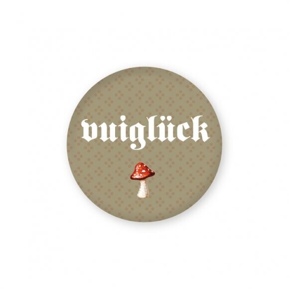 Magnet: vuiglück HC 32 mm Magnet: vuiglück HC 32 mm