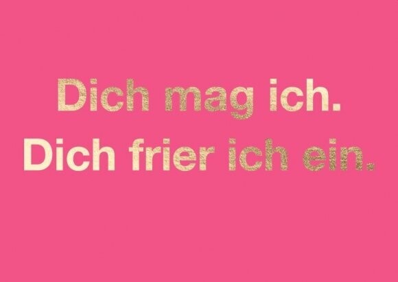 Postkarte: Dich mag ich. Dich frier ich ein