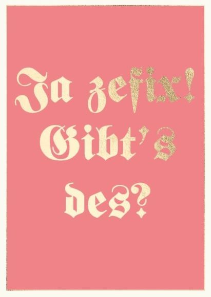 Postkarte  "Ja zefix! Gibt´s des?"