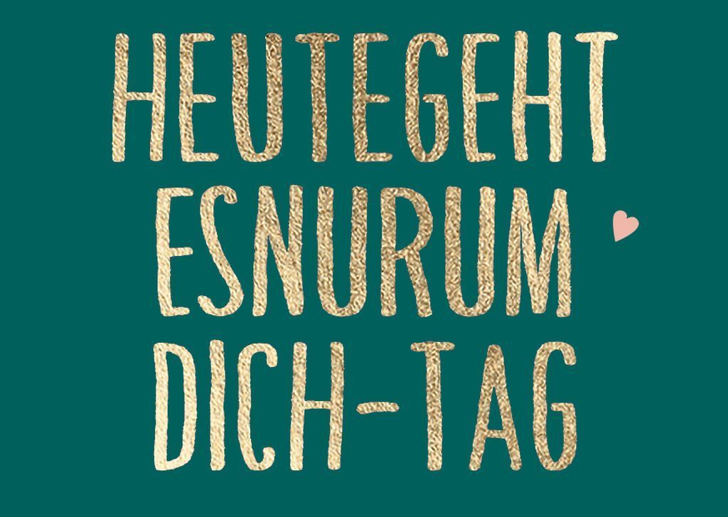 Mini-Doppelkarte: Heute-geht-es-nur-um-Dich-Tag