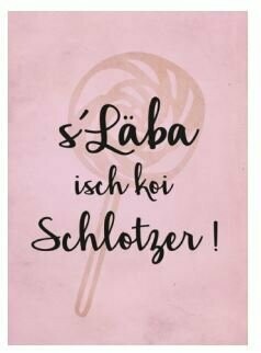 Postkarte "S Läba isch koi Schlotzer" 1 stück