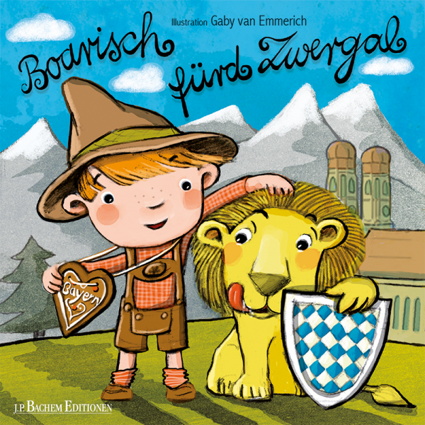 Boarisch fürd Zwergal Kinderbuch – Bayerisches Mundart Bilderbuch für Kinder 2–4 Jahre ??