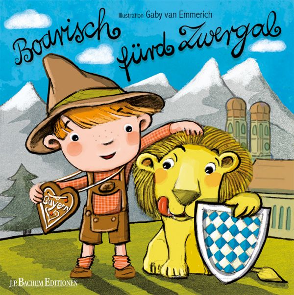 Boarisch fürd Zwergal Kinderbuch – Bayerisches Mundart Bilderbuch für Kinder 2–4 Jahre ??