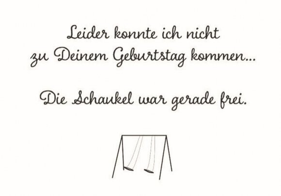 Doppelkarte: Leider konnte ich nicht zu deinem Geburtstag kommen... Die Schaukel war gerade frei. mit Umschlag