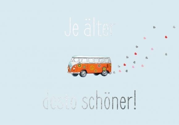 Doppelkarte: je älter desto schöner! Doppelkarte: je älter desto schöner!