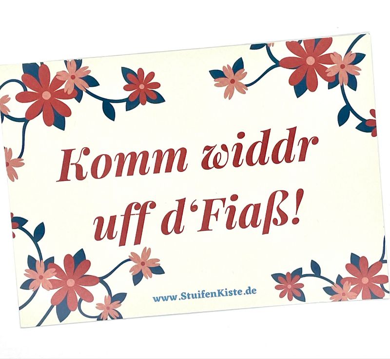 Postkarte  Komm widdr uff d´Fiaß!