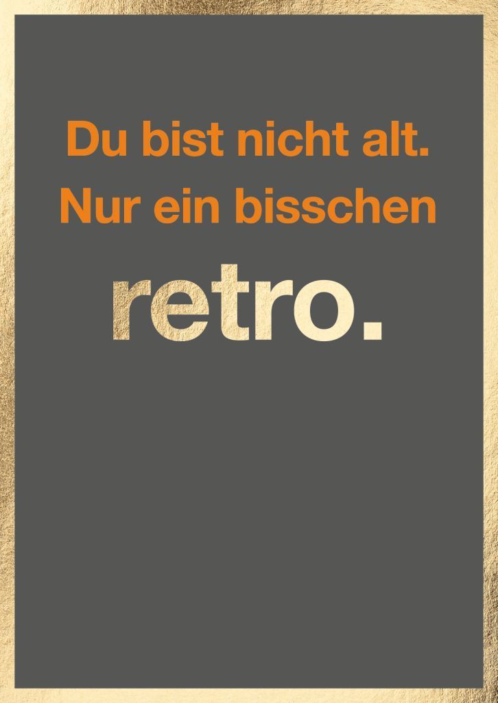 Geburtstagskarte Du bist nicht alt. Nur ein bisschen retro. | Doppelkarte A6 ? Geburtstagskarte Du bist nicht alt. Nur ein bisschen retro. | Doppelkarte A6 ?