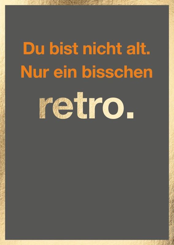 Geburtstagskarte Du bist nicht alt. Nur ein bisschen retro. | Doppelkarte A6 ?
