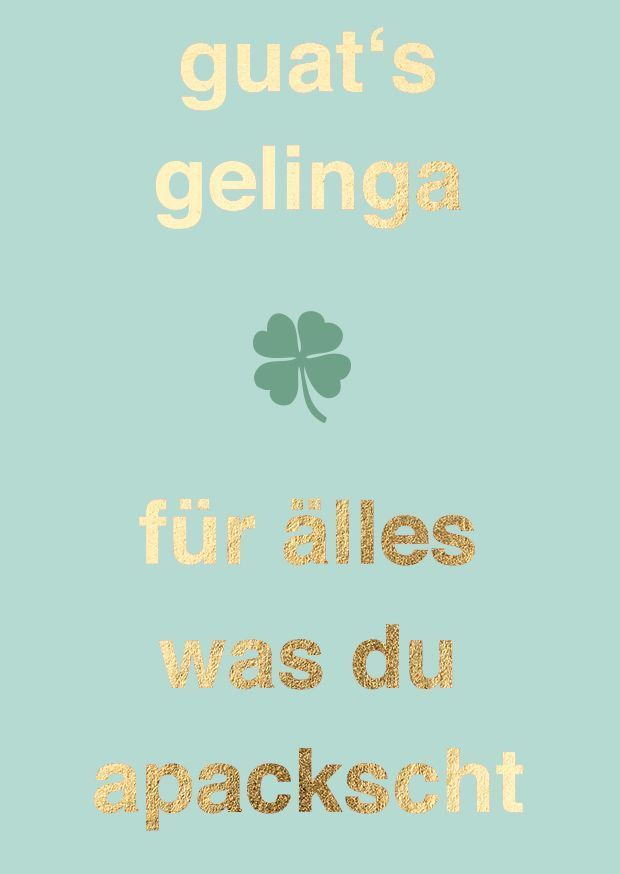 Postkarte guat's gelinga für älles was du apackscht – schwäbische Glückwunschkarte ? Postkarte guat's gelinga für älles was du apackscht – schwäbische Glückwunschkarte ?