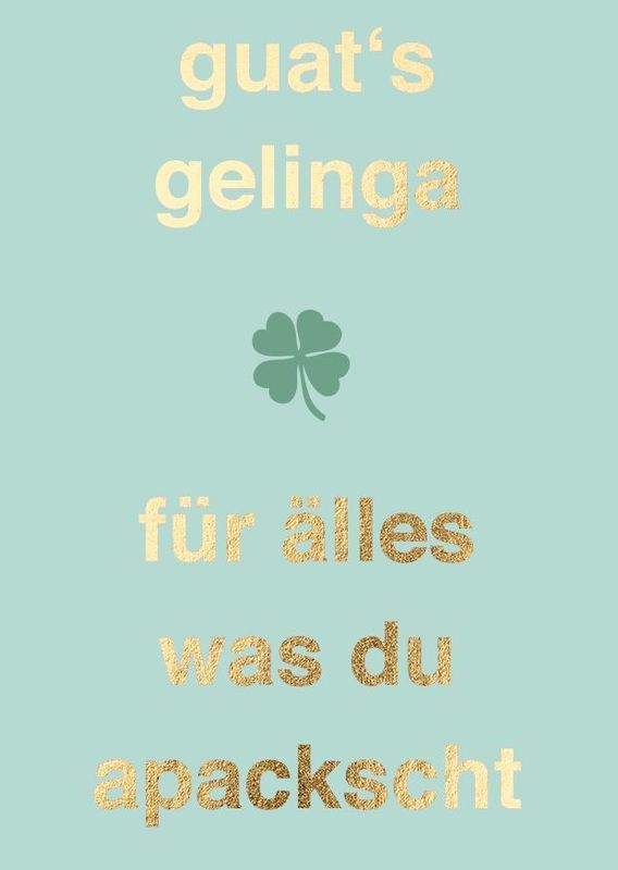 Postkarte guat's gelinga für älles was du apackscht – schwäbische Glückwunschkarte ? Postkarte guat's gelinga für älles was du apackscht – schwäbische Glückwunschkarte ?