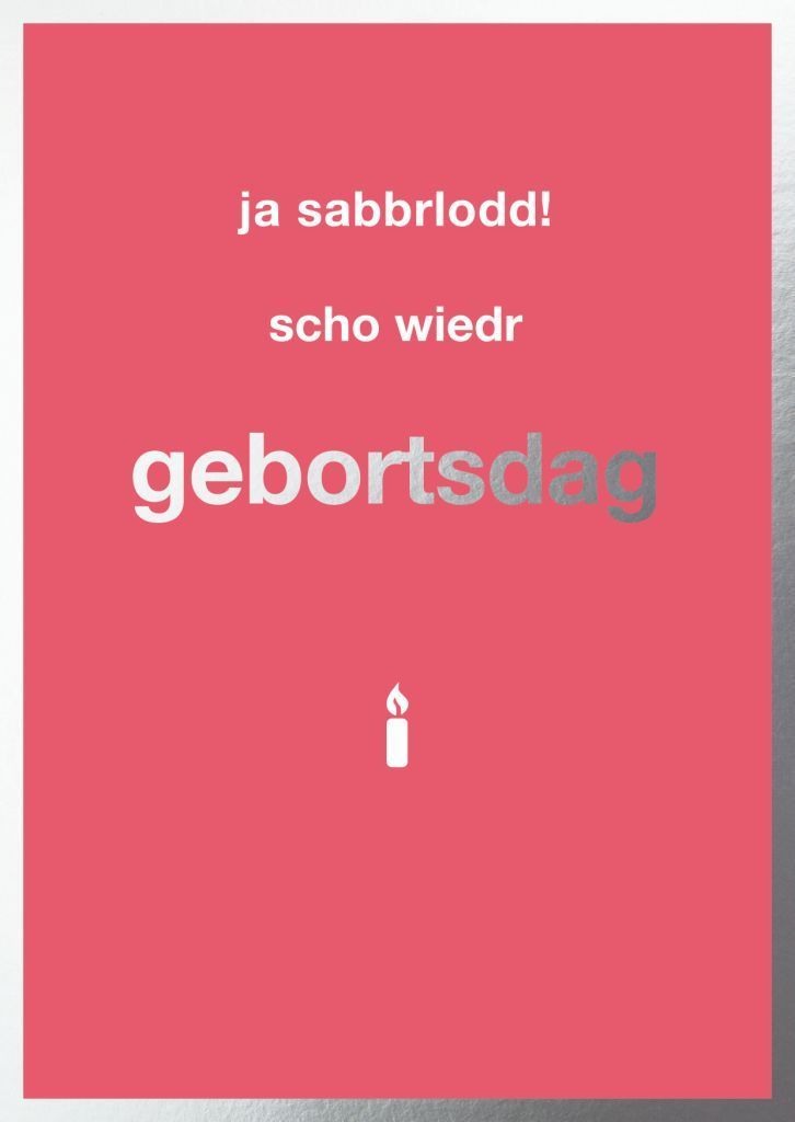 Postkarte: jasabberlot scho wiedr gebortsdag – schwäbische Geburtstagskarte ? Postkarte: jasabberlot scho wiedr gebortsdag – schwäbische Geburtstagskarte ?