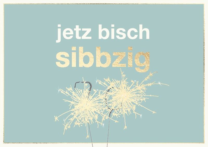 Geburtstagskarte jetz bisch sibbzig – Schwäbische Doppelkarte zum 70. Geburtstag ? Geburtstagskarte jetz bisch sibbzig – Schwäbische Doppelkarte zum 70. Geburtstag ?