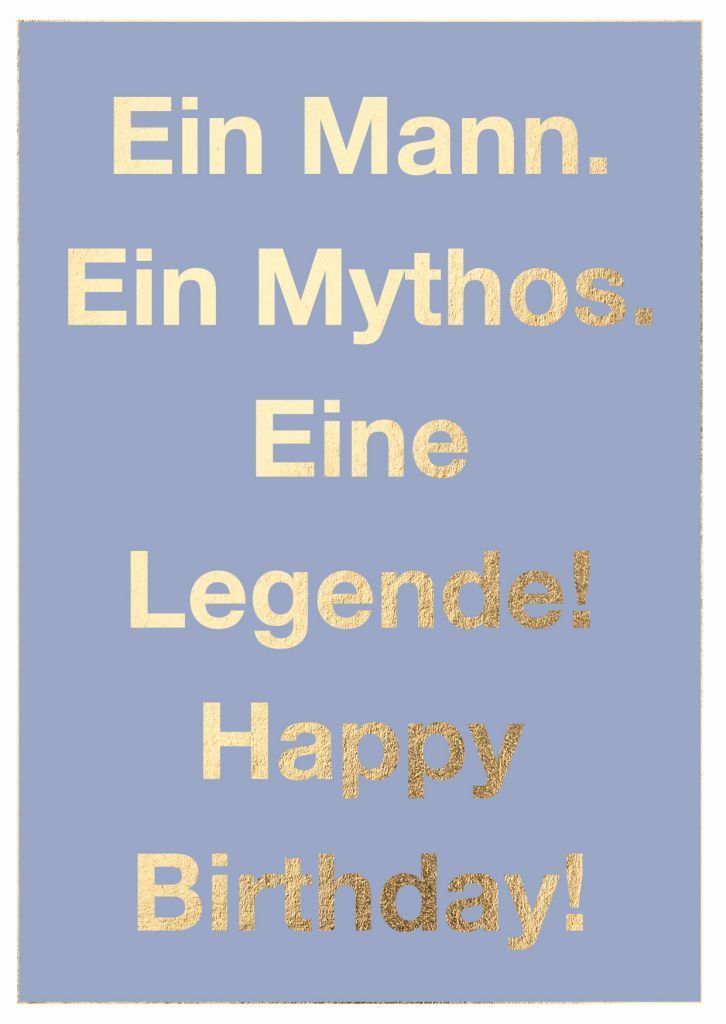 Doppelkarte: Ein Mann. Ein Mythos. Eine Legende! Happy Birthday! – Geburtstagskarte A6 mit Goldfolie ?