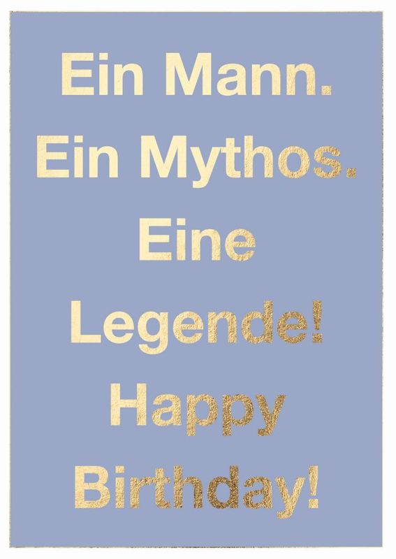 Doppelkarte: Ein Mann. Ein Mythos. Eine Legende! Happy Birthday! – Geburtstagskarte A6 mit Goldfolie ? Doppelkarte: Ein Mann. Ein Mythos. Eine Legende! Happy Birthday! – Geburtstagskarte A6 mit Goldfolie ?