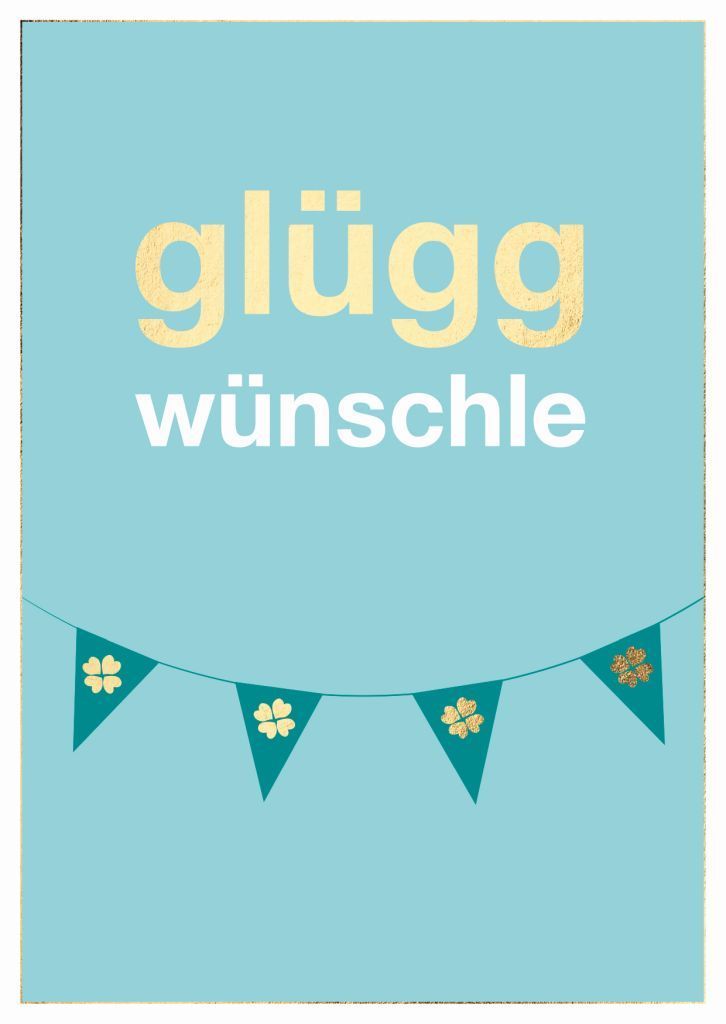 Geburtstagskarte glüggwünschle – Schwäbische Glückwunschkarte mit Goldfolie ? Geburtstagskarte glüggwünschle – Schwäbische Glückwunschkarte mit Goldfolie ?