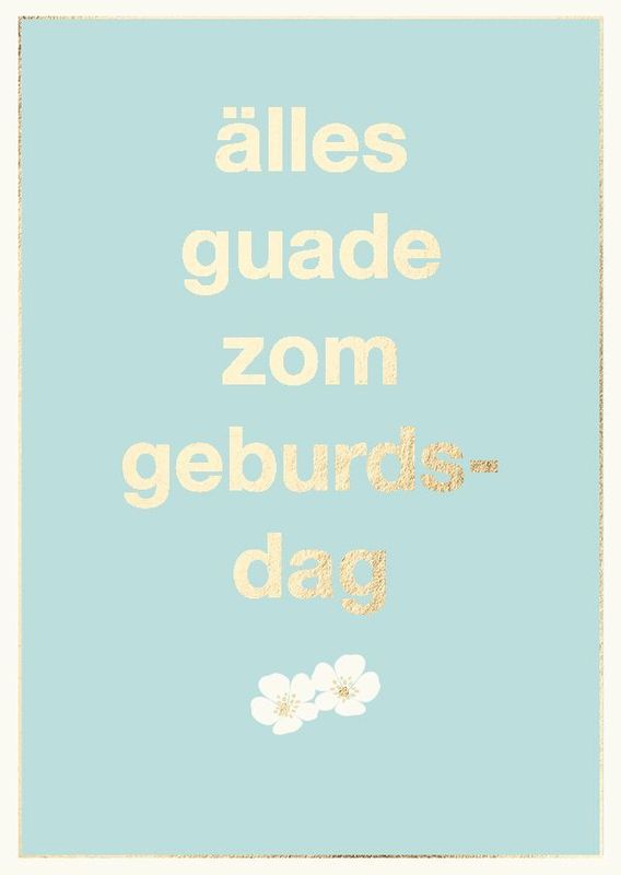 Doppelkarte: Älles Guade zum Geburdsdag – schwäbische Geburtstagskarte A6 mit Goldfolie ? Doppelkarte: Älles Guade zum Geburdsdag – schwäbische Geburtstagskarte A6 mit Goldfolie ?