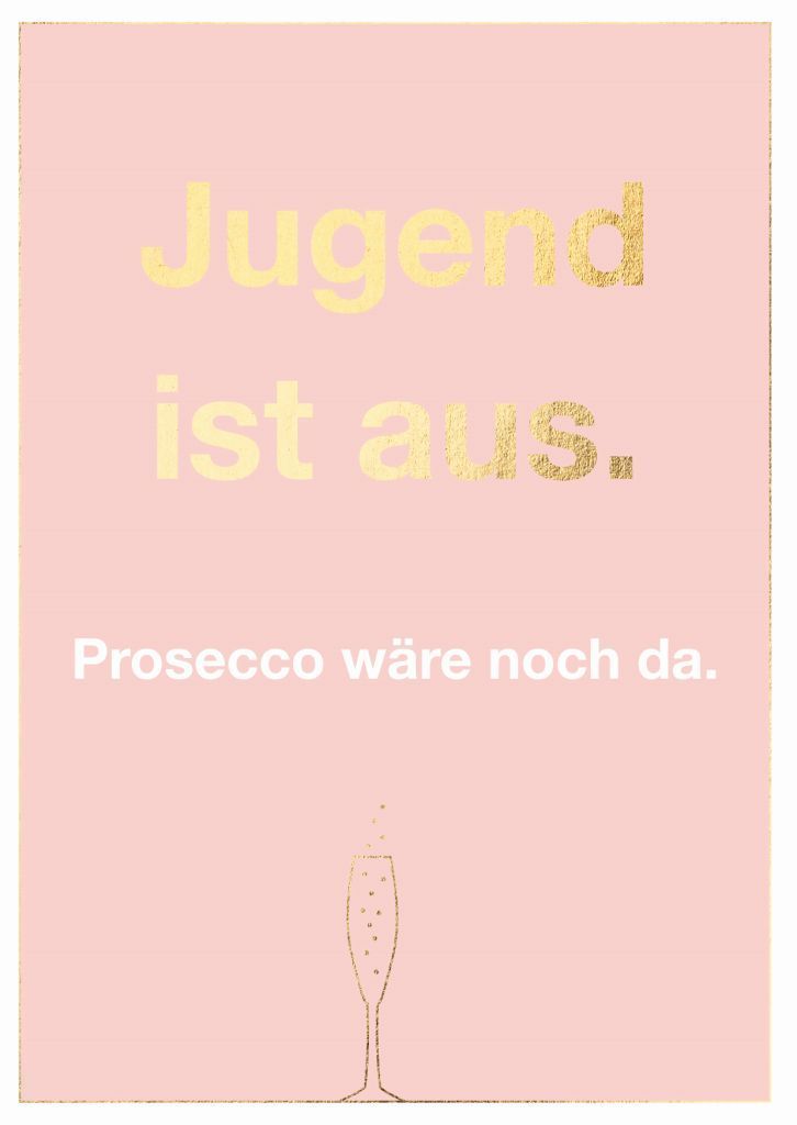 Doppelkarte Jugend ist aus. Prosecco wäre noch da. – lustige Geburtstagskarte ?