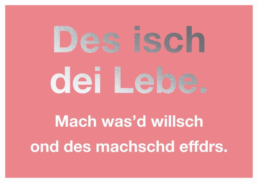 Postkarte Des isch dei Lebe. Mach was'd willsch. Ond des machschd effdrs – schwäbische Motivationskarte ✨