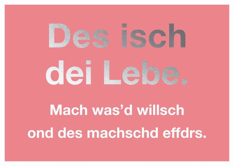 Postkarte Des isch dei Lebe. Mach was'd willsch. Ond des machschd effdrs – schwäbische Motivationskarte ✨ Postkarte Des isch dei Lebe. Mach was'd willsch. Ond des machschd effdrs – schwäbische Motivationskarte ✨