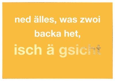 Postkarte: ned älles, was zwi backa het, isch ä gsicht – schwäbische Humor-Postkarte mit Goldfolie ? Postkarte: ned älles, was zwi backa het, isch ä gsicht – schwäbische Humor-Postkarte mit Goldfolie ?
